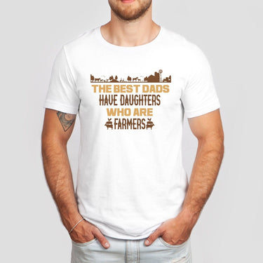 The Best Dads Have Daughters Who Are Farmers T-shirt